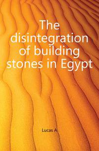 The disintegration of building stones in Egypt