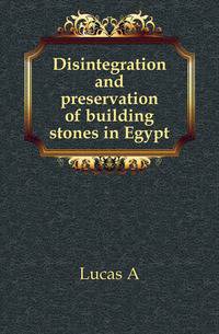 Disintegration and preservation of building stones in Egypt