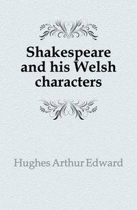 Shakespeare and his Welsh characters