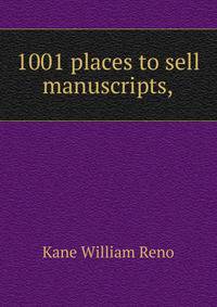 "1001 places to sell manuscripts,"