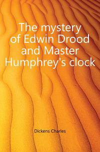 The mystery of Edwin Drood and Master Humphrey's clock
