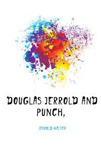 Douglas Jerrold and 'Punch,'