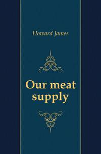 Our meat supply