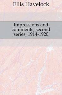 Impressions and comments, second series, 1914-1920