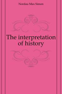 The interpretation of history