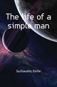 The life of a simple man