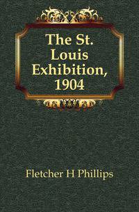 The St. Louis Exhibition, 1904