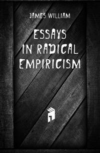 Essays in radical empiricism