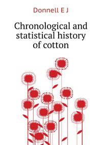 Chronological and statistical history of cotton ...