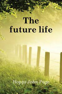The future life