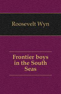Frontier boys in the South Seas