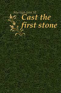 Cast the first stone