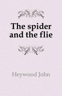 The spider and the flie