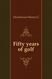 Fifty years of golf