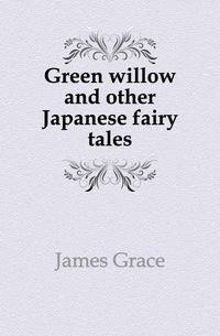 Green willow and other Japanese fairy tales