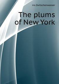 The plums of New York ..
