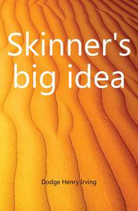 Skinner's big idea