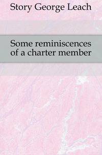 Some reminiscences of a charter member