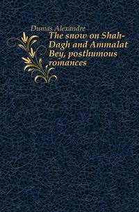 The snow on Shah-Dagh and Ammalat Bey, posthumous romances