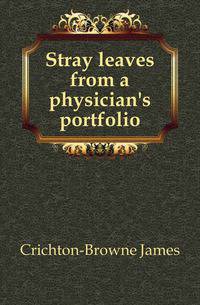 Stray leaves from a physician's portfolio