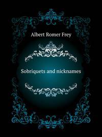 Sobriquets and nicknames