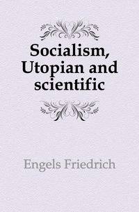 Socialism, Utopian and scientific