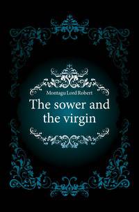 The sower and the virgin