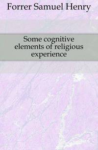 Some cognitive elements of religious experience