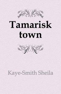 Tamarisk town