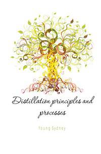 Distillation principles and processes
