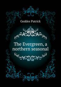 The Evergreen, a northern seasonal ..