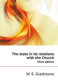 The state in its relations with the Church. Third edition