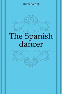 The Spanish dancer