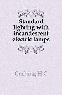 Standard lighting with incandescent electric lamps