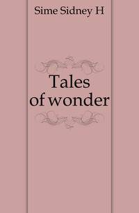 Tales of wonder