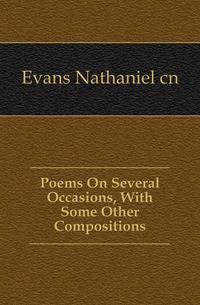 Poems On Several Occasions, With Some Other Compositions