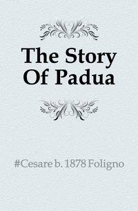 The Story Of Padua