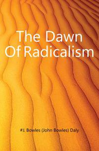 The Dawn Of Radicalism