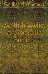 Scottish Gaelic As A Specific Subject