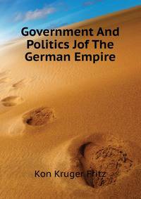 Government And Politics Jof The German Empire..