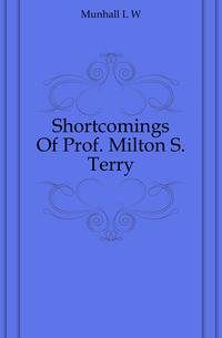 Shortcomings Of Prof. Milton S. Terry