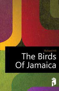 The Birds Of Jamaica