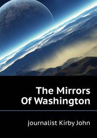 The Mirrors Of Washington ..
