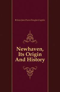 Newhaven, Its Origin And History