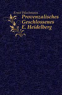 Provenzalisches Geschlossenes E. Heidelberg