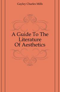 A Guide To The Literature Of Aesthetics