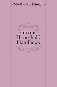 Putnam's Household Handbook
