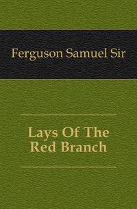 Lays Of The Red Branch