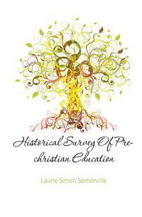 Historical Survey Of Pre-christian Education