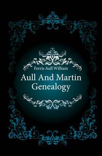 Aull And Martin Genealogy